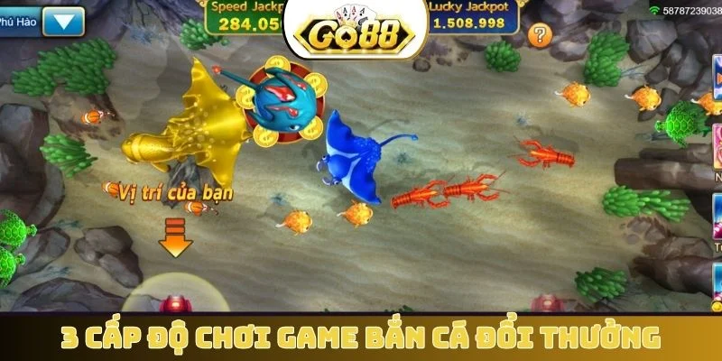 3 cấp độ chơi game bắn cá đổi thưởng