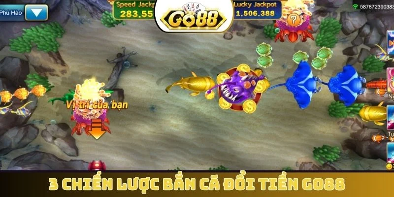 3 chiến lược chinh phục bắn cá đổi tiền GO88