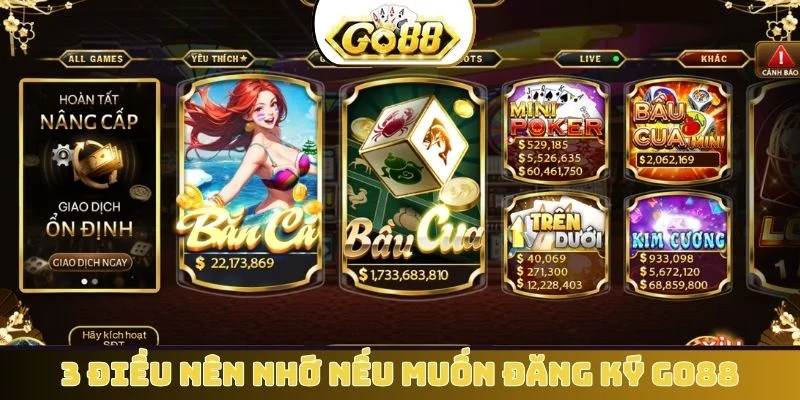 3 điều nên nhớ nếu muốn đăng ký GO88