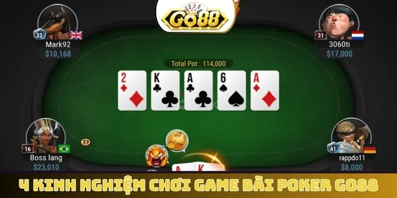 4 kinh nghiệm chơi game bài Poker GO88