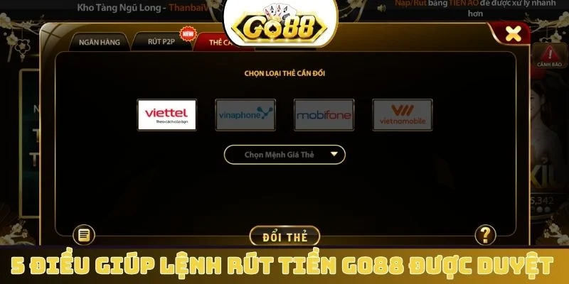 5 điều giúp lệnh rút tiền GO88 được duyệt