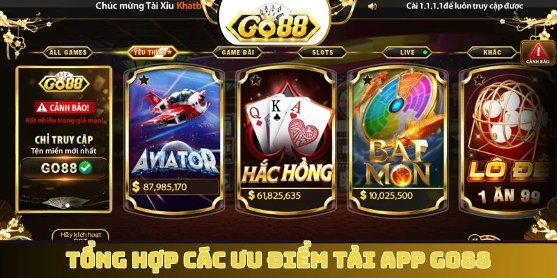 Tổng hợp các ưu điểm tải app GO88